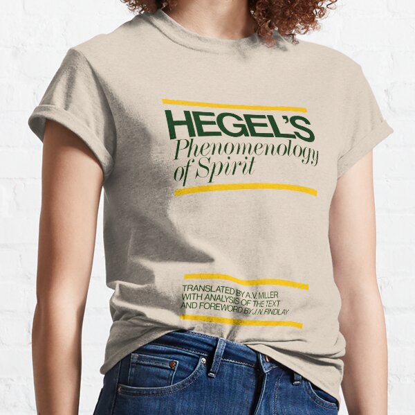 The Phenomenology of Spirit Hegel Book Cover Classic T-Shirt