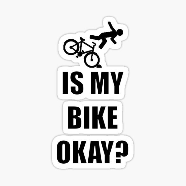 Is My Bike Okay? Sticker