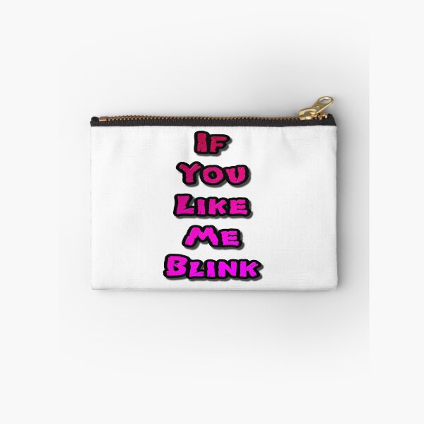 Item preview, If You Like Me Blink designed and sold by MarkUK97.