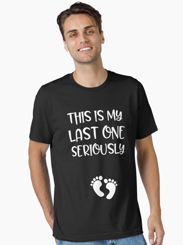 Pregnancy Announcement shirt Funny Pregnant shirt Last One