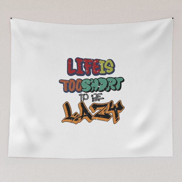 Item preview, Life is too short to be lazy designed and sold by AndiHK.