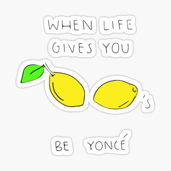 Item preview, When life give you lemons be - yonce  designed and sold by the little fennec.