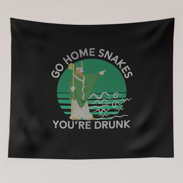 Item preview, Go Home Snakes, You're Drunk Funny Irish St Patricks St Paddys St Pattys Day designed and sold by mrsmitful.