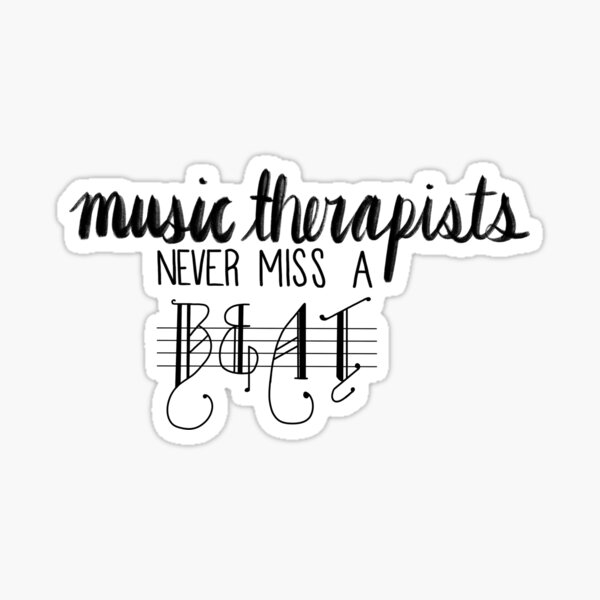 Music therapists never miss a beat  Sticker