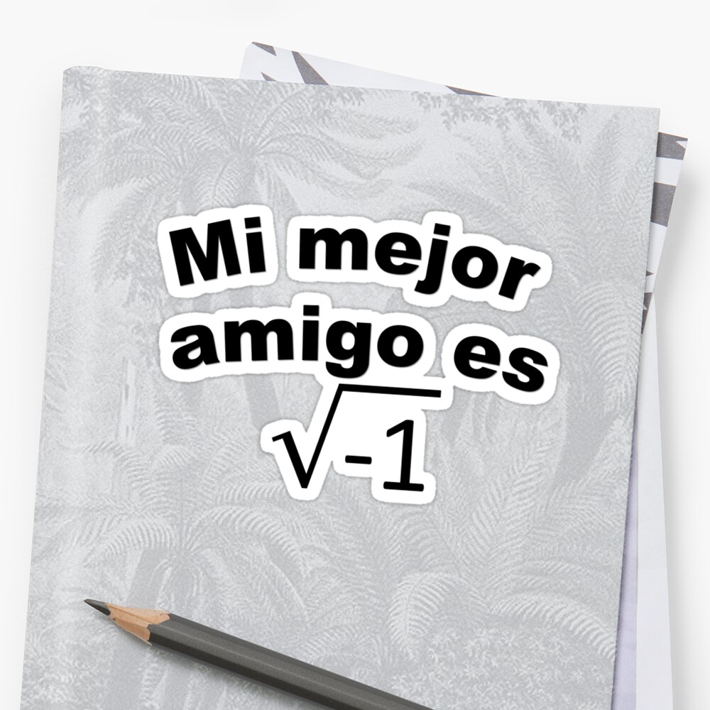 my-best-friend-is-imaginary-spanish-sticker-by-tjmanrique-redbubble