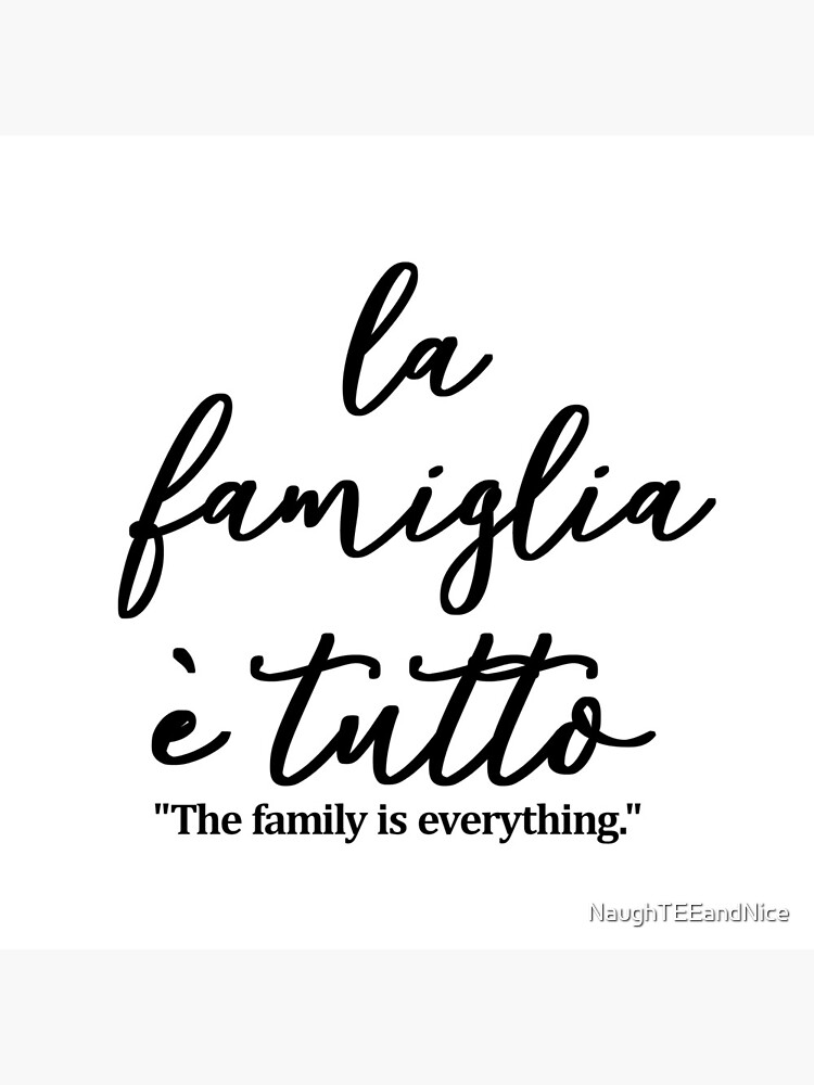 "La famiglia e tutto, Die Familie ist alles auf Italienisch