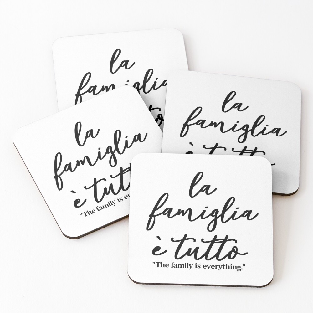 La Famiglia E Tutto The Family Is Everything In Italian Coasters Set Of 4 By Naughteeandnice Redbubble