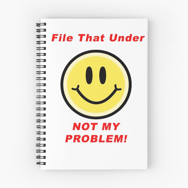 Item preview, File That Under - NOT MY PROBLEM! designed and sold by BWBConcepts.