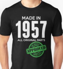 Made In 1957 All Original Parts - Quality Control Approved Unisex T-Shirt