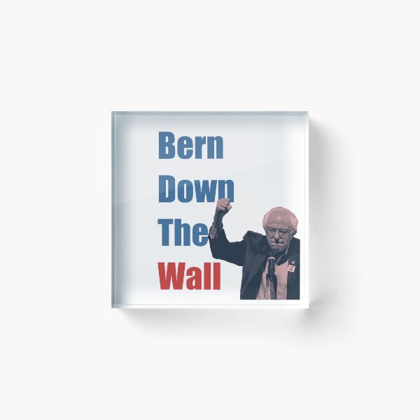 Item preview, Bernie Sanders - Bern Down the Wall designed and sold by eightkingdoms.