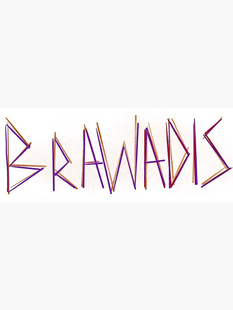 "brawadis" Poster by lisaelizabeth Redbubble