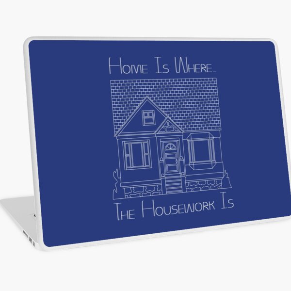 Item preview, Home Is Where The Housework Is (2) designed and sold by John-Frum.