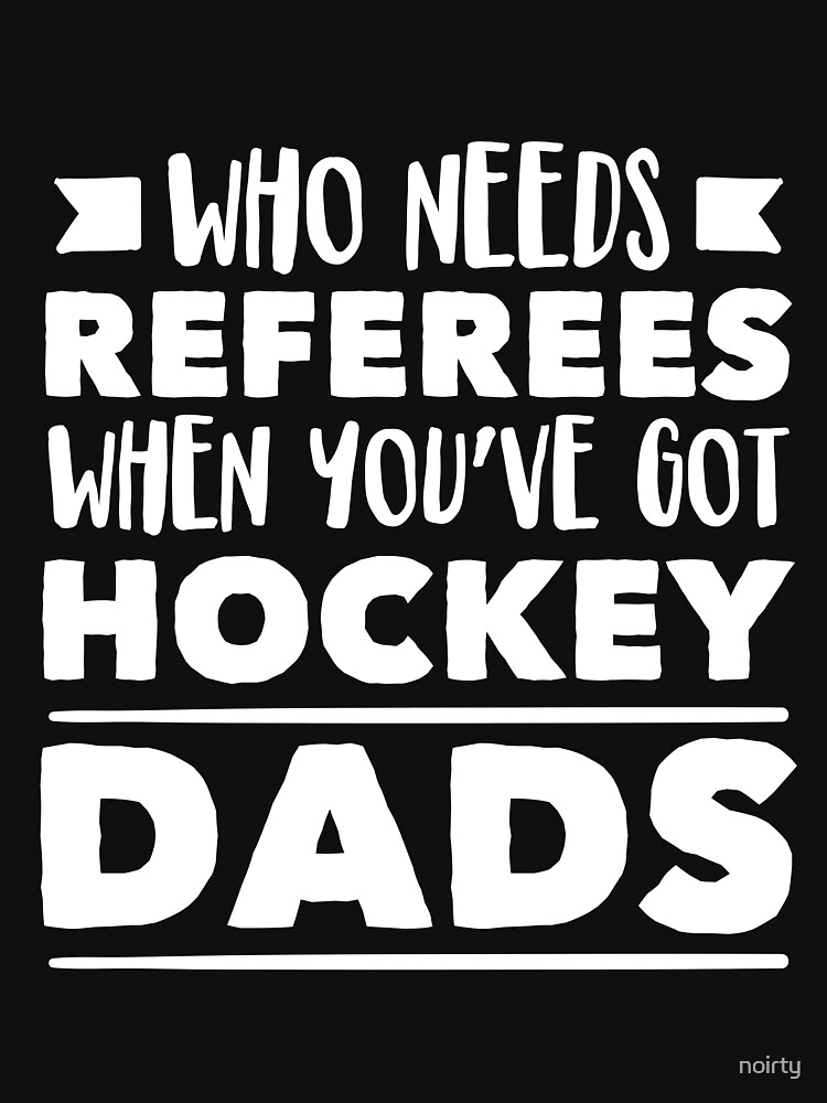 "Funny Hockey Dad Parent Design" Tshirt by noirty Redbubble