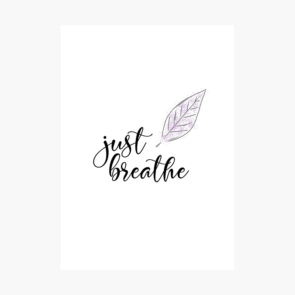 Poster Juste Respirer Citation D Intention De Yoga Avec Une Plume Par Findingnorth Redbubble