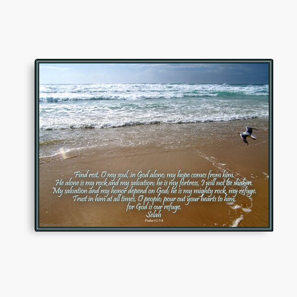 ~ Psalm 62:5~8 ~ Canvas Print