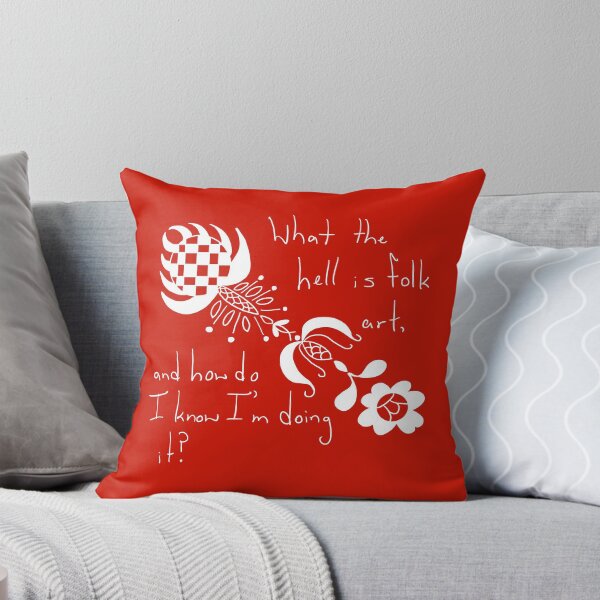 Item preview, What the hell is folk art, and how do I know I’m doing it? designed and sold by RoseJermusyk.