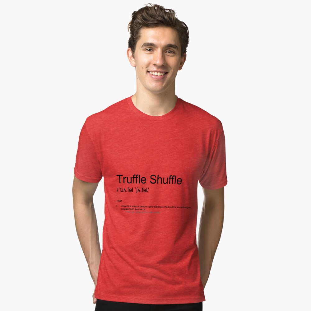 "Truffle Shuffle Dictionary Definition" Tshirt by CloakAndDaggers