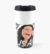 You're Tearing Me Apart, Lisa! Travel Mug