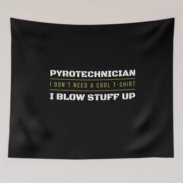 Item preview, Pyrotechnican I Blow Stuff Up designed and sold by MooonTees.