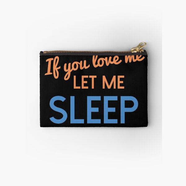 Item preview, let me sleep designed and sold by onrcnoz.