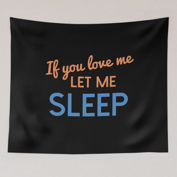 Item preview, let me sleep designed and sold by onrcnoz.