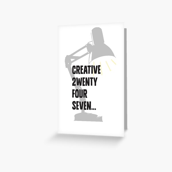 Creative 24/7 Greeting Card
