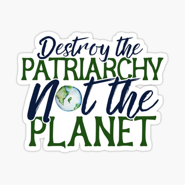 Artikel-Vorschau von Zerstöre das Patriarchat, nicht den Planeten, designt und verkauft von Boog Monst .