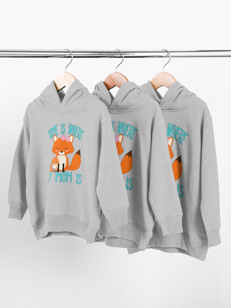 Alternate view of Home Is Where My Mom Is Quote Mother and Baby Fox Toddler Pullover Hoodie