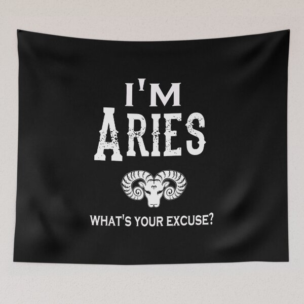 Item preview, Im Aries Whats Your Excuse Zodiac Astrology Funny designed and sold by CoolApparelShop.