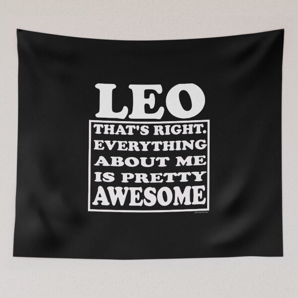 Item preview, LEO. Thats Right Everything About Me Is Awesome designed and sold by CoolApparelShop.