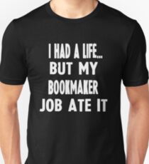 Funny Gifts For Bookmakers Unisex T-Shirt