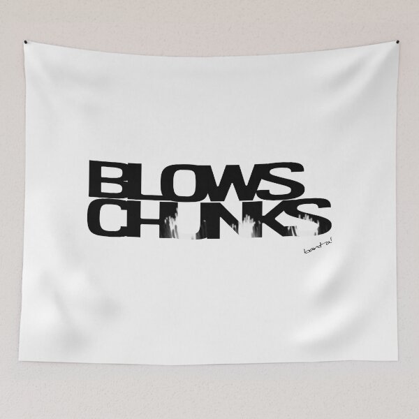 Item preview, Blows Chunks designed and sold by Banta.
