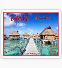 TAHITI: Bora Bora Reisen nach Französisch-Polynesien Print Sticker