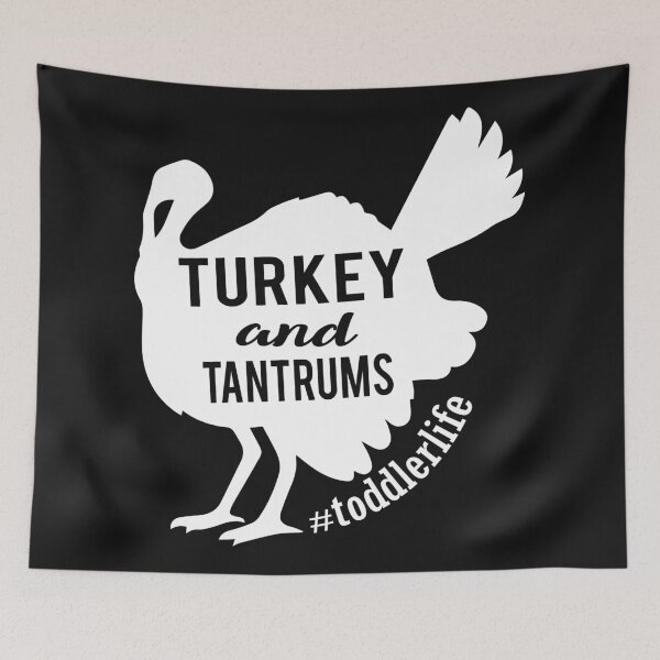 Item preview, Turkey Thanksgiving Turkey and Tantrums designed and sold by tarek25.