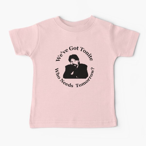 Bob - We've Got Tonite - Seger Baby T-Shirt