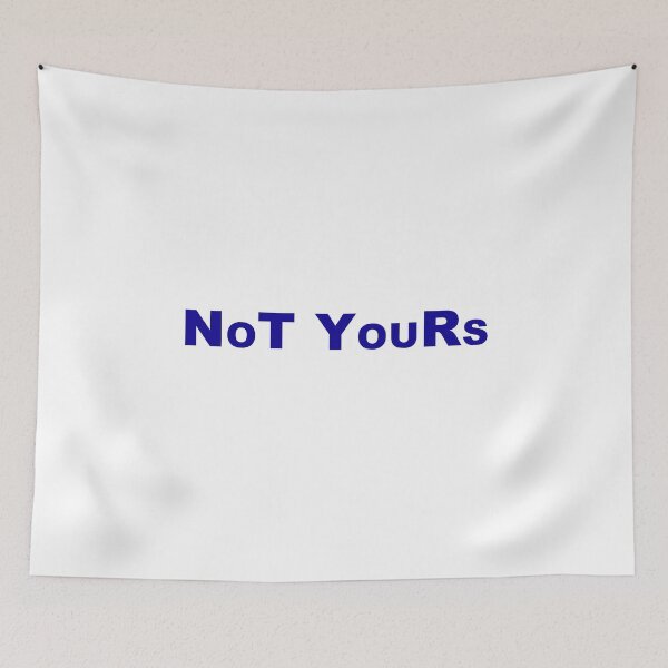 Item preview, Not Yours designed and sold by sophiaredolfi.