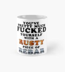 You've Pretty Much Fucked Yourself with a Rusty Piece of Rebar (Last Week Tonight) Mug