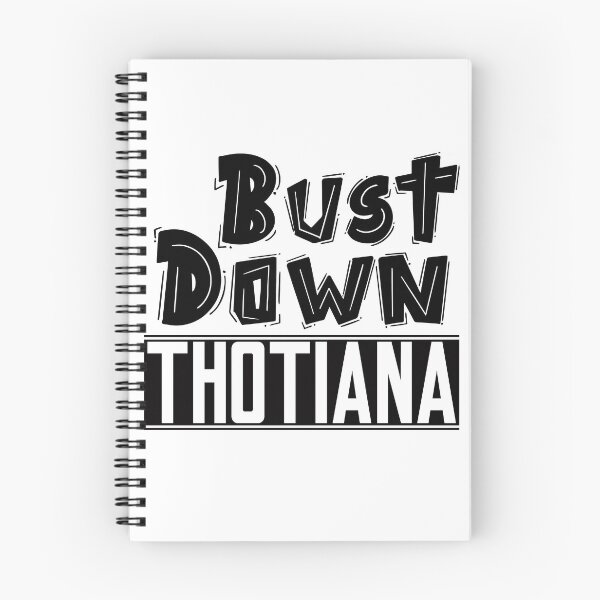 Item preview, Bust Down Thotiana!  designed and sold by Tevin Fields.