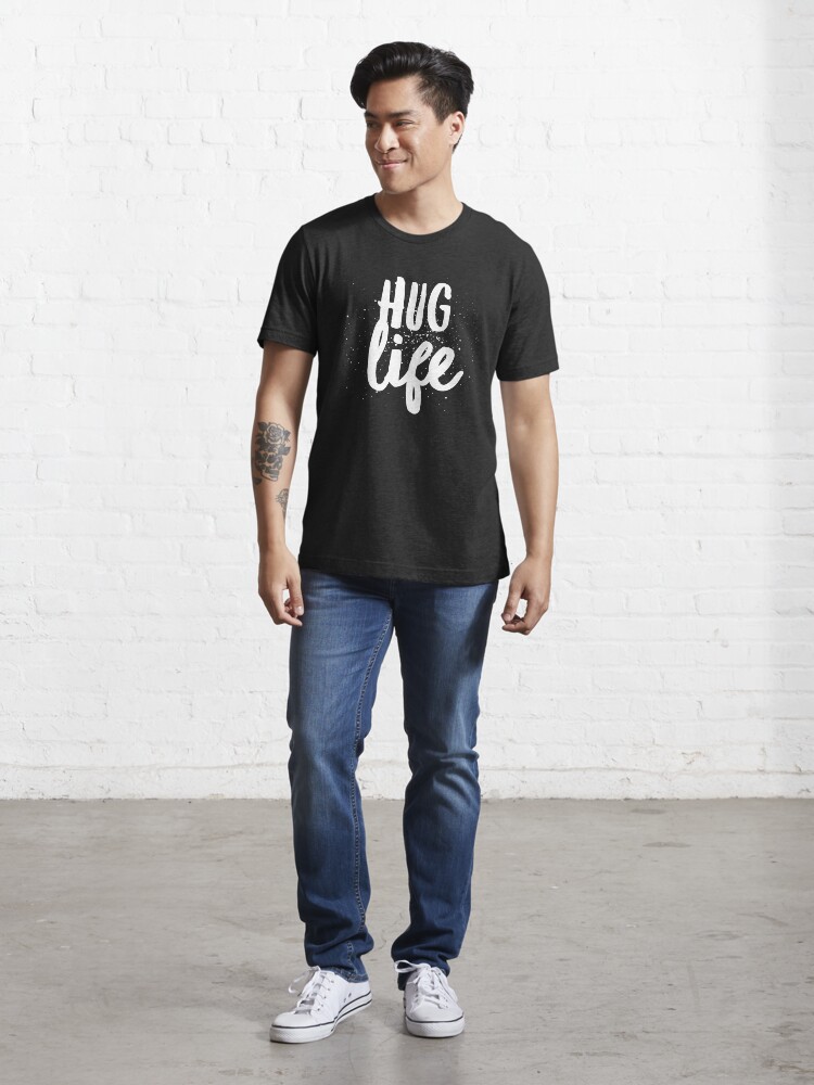 Hug life 2024 t shirt