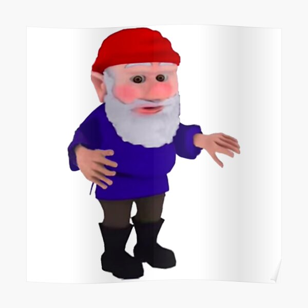 You've been gnomed Poster