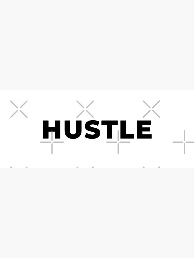 Hustle (Inverted) by inspire-gifts
