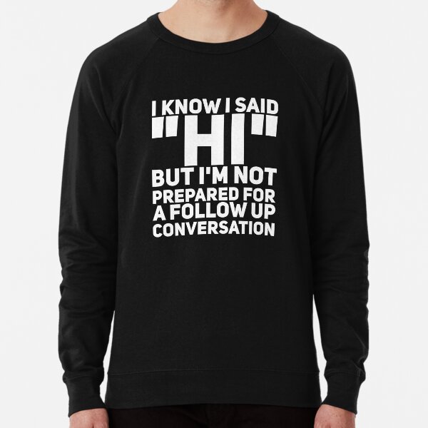 Funny sayings sweatshirts cheap