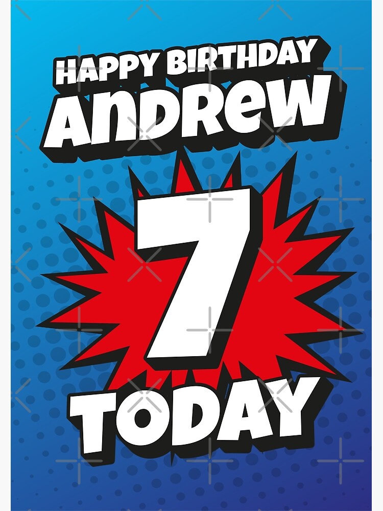 Carte De Vœux Joyeux Anniversaire Andrew 7 Aujourd Hui Kapow Wow Wham Bam Blast Design De Cartes De Voeux Par Ltfrstudio Redbubble