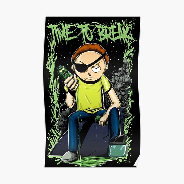 Time To Break Poster For Sale By Simplet S Redbubble