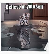 Glaube an dich selbst Poster