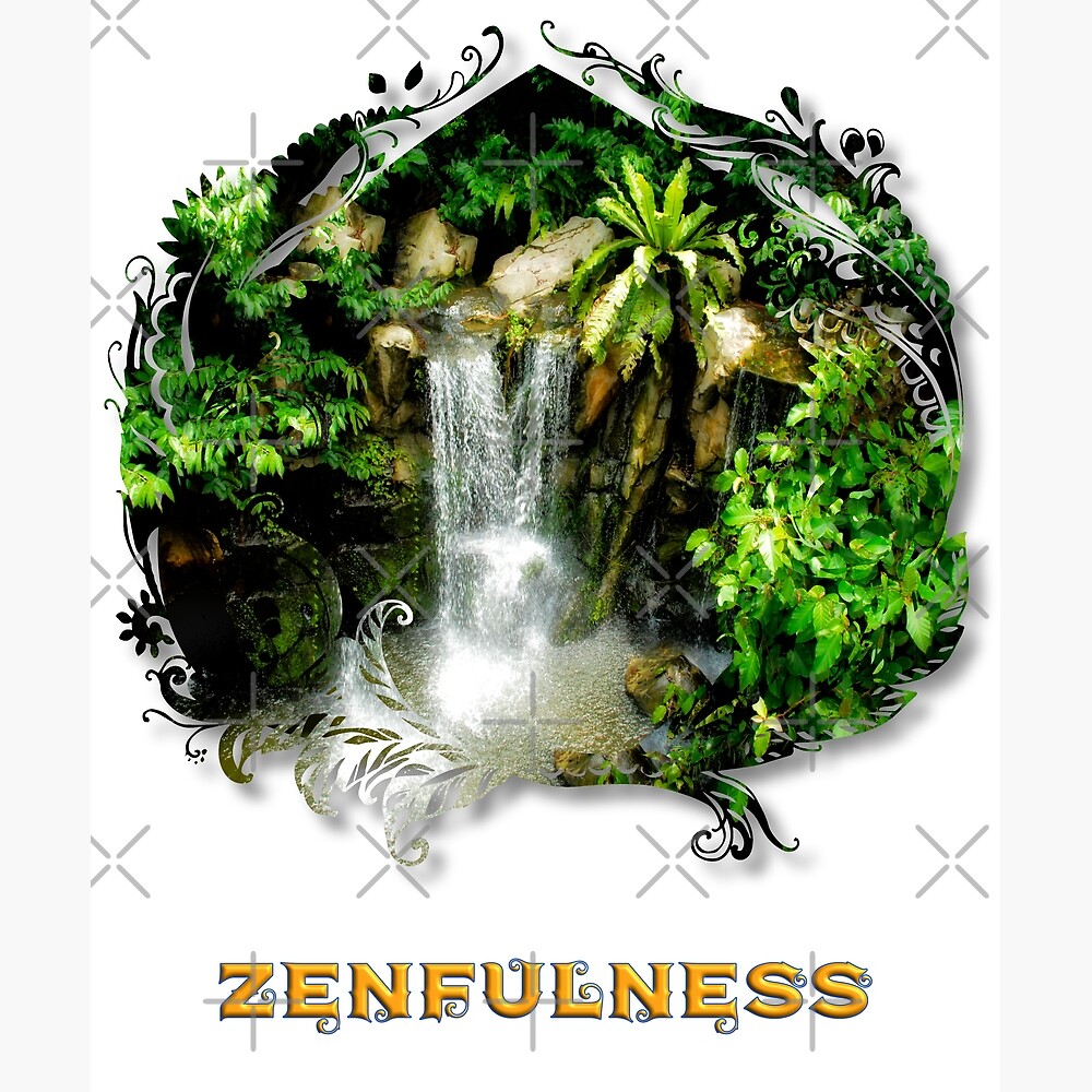Zenfulness - The Waterfall — Poster