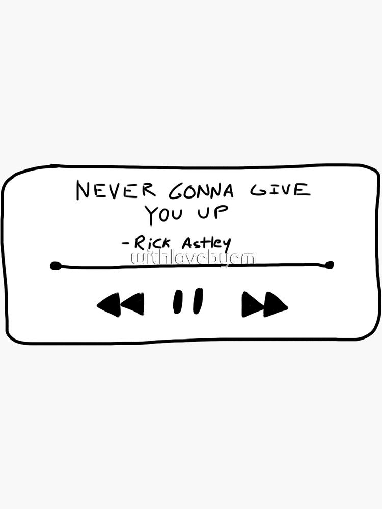 Never Gonna Give You Up Rickroll Sticker For Sale By Withlovebyem Redbubble 7449