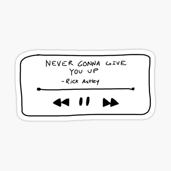 Never Gonna Give You Up Rickroll Sticker For Sale By Withlovebyem Redbubble 9192