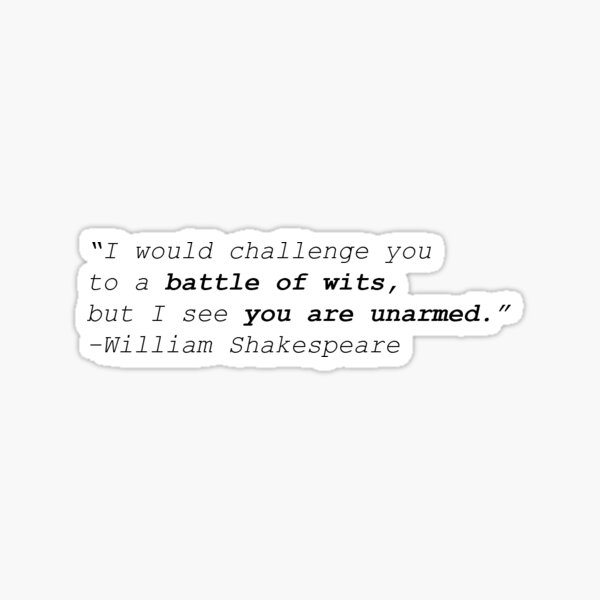 Item preview, A Battle of Wits - Shakespeare Quote designed and sold by ImTheClay.