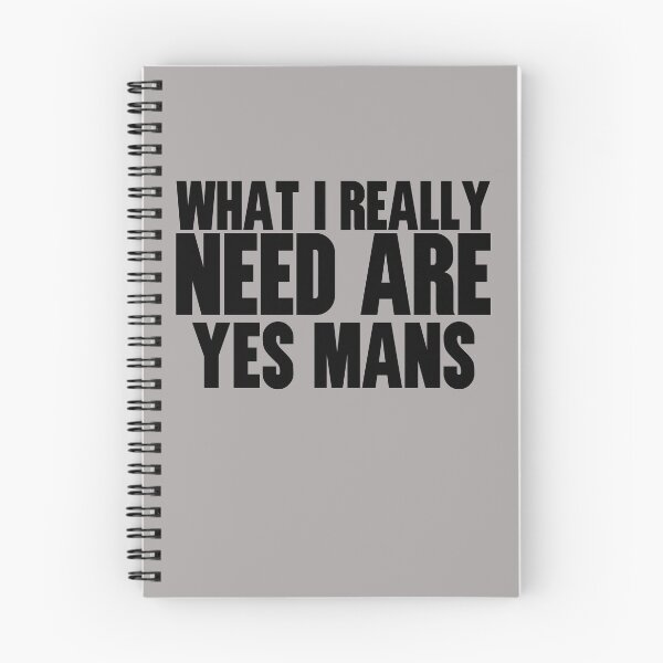 Item preview, What I Really Need Are Yes Mans  designed and sold by HiddenStar02.